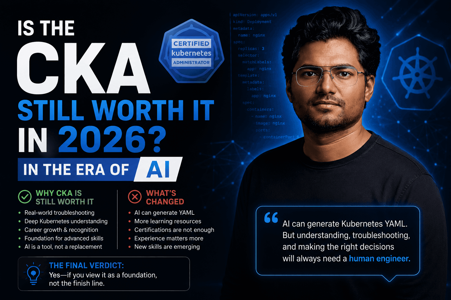 AI Can Generate Kubernetes YAML — But Is the CKA Still Worth It in 2026?